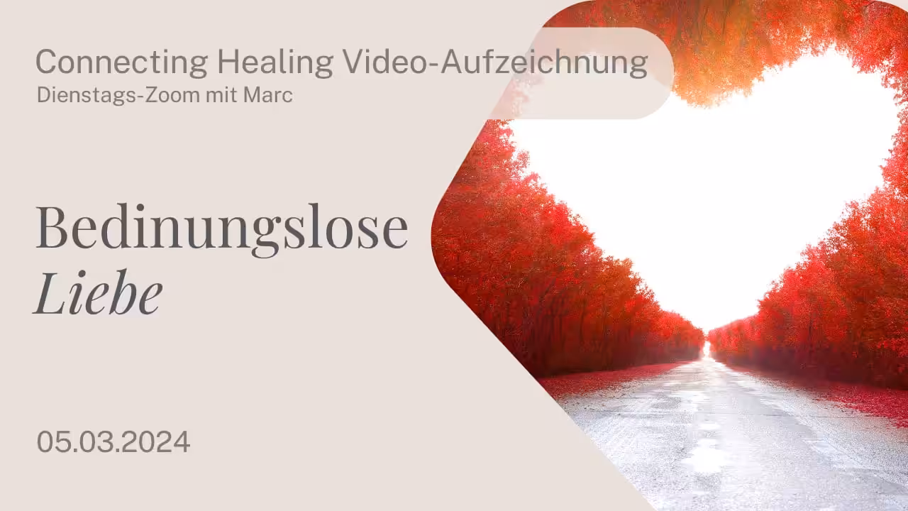 Bedingungslose Liebe Dienstag